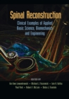Spinal Reconstruction : Clinical Examples of Applied Basic Science, Biomechanics and Engineering - Book