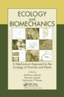 Ecology and Biomechanics : A Mechanical Approach to the Ecology of Animals and Plants - Book