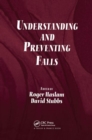 Understanding and Preventing Falls : An Ergonomics Approach - Book