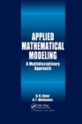Applied Mathematical Modeling : A Multidisciplinary Approach - Book