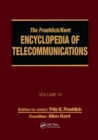 The Froehlich/Kent Encyclopedia of Telecommunications : Volume 15 - Radio Astronomy to Submarine Cable Systems - Book