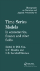 Time Series Models : In econometrics, finance and other fields - Book