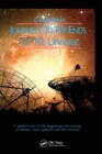 Journeys to the Ends of the Universe : A guided tour of the beginnings and endings of planets, stars, galaxies and the universe - Book
