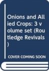 Onions and Allied Crops : 3 volume set - Book