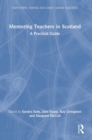 Mentoring Teachers in Scotland : A Practical Guide - Book