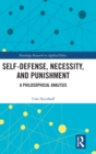 Self-Defense, Necessity, and Punishment : A Philosophical Analysis - Book