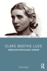 Clare Boothe Luce : American Renaissance Woman - Book