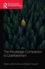 The Routledge Companion to Libertarianism - Book