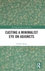 Casting a Minimalist Eye on Adjuncts - Book