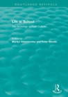 Life in School : The Sociology of Pupil Culture - Book