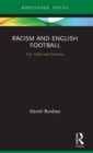 Racism and English Football : For Club and Country - Book