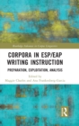 Corpora in ESP/EAP Writing Instruction : Preparation, Exploitation, Analysis - Book
