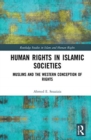 Human Rights in Islamic Societies : Muslims and the Western Conception of Rights - Book