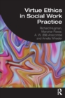 Virtue Ethics in Social Work Practice - Book