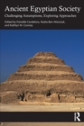 Ancient Egyptian Society : Challenging Assumptions, Exploring Approaches - Book