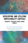 Developing and Utilizing Employability Capitals : Graduates’ Strategies across Labour Markets - Book
