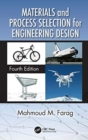 Materials and Process Selection for Engineering Design - Book