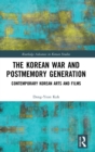 The Korean War and Postmemory Generation : Contemporary Korean Arts and Films - Book