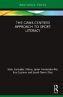 The Game-Centred Approach to Sport Literacy - Book