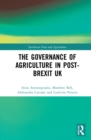 The Governance of Agriculture in Post-Brexit UK - Book