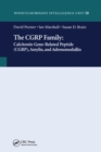 The CGRP Family : Calcitonin Gene-Related Peptide (CGRP), Amylin and Adrenomedullin - Book