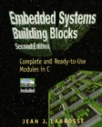 Embedded Systems Building Blocks : Complete and Ready-to-Use Modules in C - Book