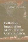 Pollution Impacts on Marine Biotic Communities - Book