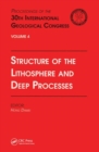 Structure of the Lithosphere and Deep Processes : Proceedings of the 30th International Geological Congress, Volume 4 - Book