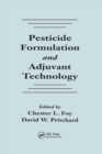 Pesticide Formulation and Adjuvant Technology - Book