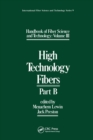 Handbook of Fiber Science and Technology Volume 3 : High Technology Fibers: Part B - Book