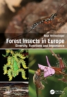 Forest Insects in Europe : Diversity, Functions and Importance - Book