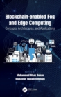 Blockchain-enabled Fog and Edge Computing: Concepts, Architectures and Applications : Concepts, Architectures and Applications - Book