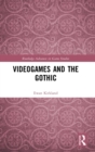 Videogames and the Gothic - Book