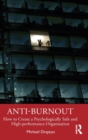 Anti-burnout : How to Create a Psychologically Safe and High-performance Organisation - Book
