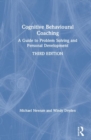 Cognitive Behavioural Coaching : A Guide to Problem Solving and Personal Development - Book