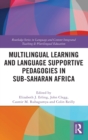 Multilingual Learning and Language Supportive Pedagogies in Sub-Saharan Africa - Book