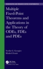 Multiple Fixed-Point Theorems and Applications in the Theory of ODEs, FDEs and PDEs - Book