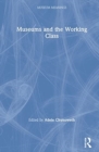 Museums and the Working Class - Book
