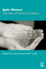Split Waters : The Idea of Water Conflicts - Book