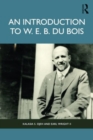 An Introduction to W. E. B. Du Bois - Book
