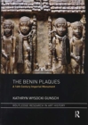 The Benin Plaques : A 16th Century Imperial Monument - Book