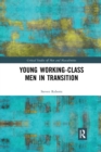 Young Working-Class Men in Transition - Book