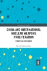 China and International Nuclear Weapons Proliferation : Strategic Assistance - Book