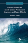 Extreme Waves and Shock-Excited Processes in Structures and Space Objects : Volume II - Book
