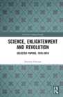 Science, Enlightenment and Revolution : Selected Papers, 1976-2019 - Book