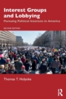 Interest Groups and Lobbying : Pursuing Political Interests in America - Book