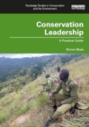 Conservation Leadership : A Practical Guide - Book