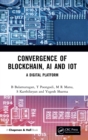 Convergence of Blockchain, AI and IoT : A Digital Platform - Book
