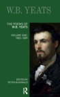 The Poems of W.B. Yeats : Volume One: 1882-1889 - Book