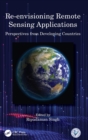 Re-envisioning Remote Sensing Applications : Perspectives from Developing Countries - Book
